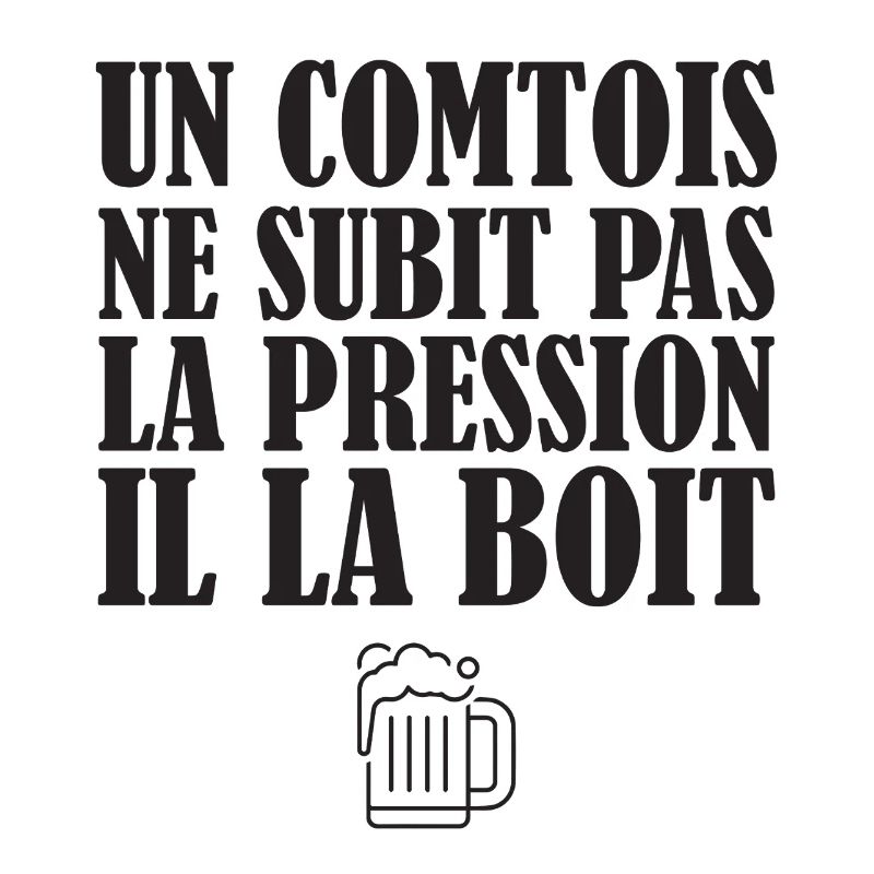 Un Comtois Ne Subit Pas La Pression Il La Boit ...