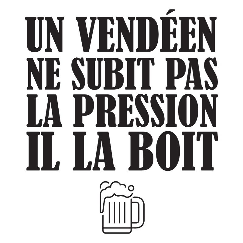 Un Vendeen Ne Subit Pas La Pression Il La Boit ...