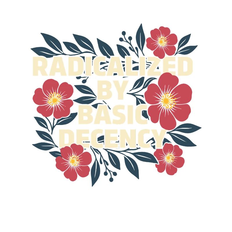 Radicalized Basic Decency Kindness Human Rights