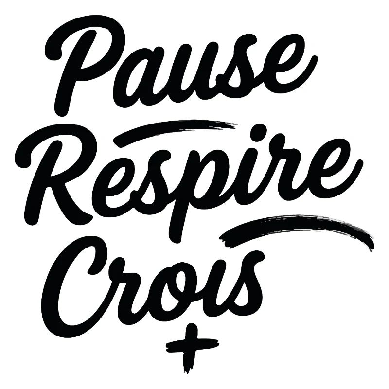 Pause Respire Crois Script