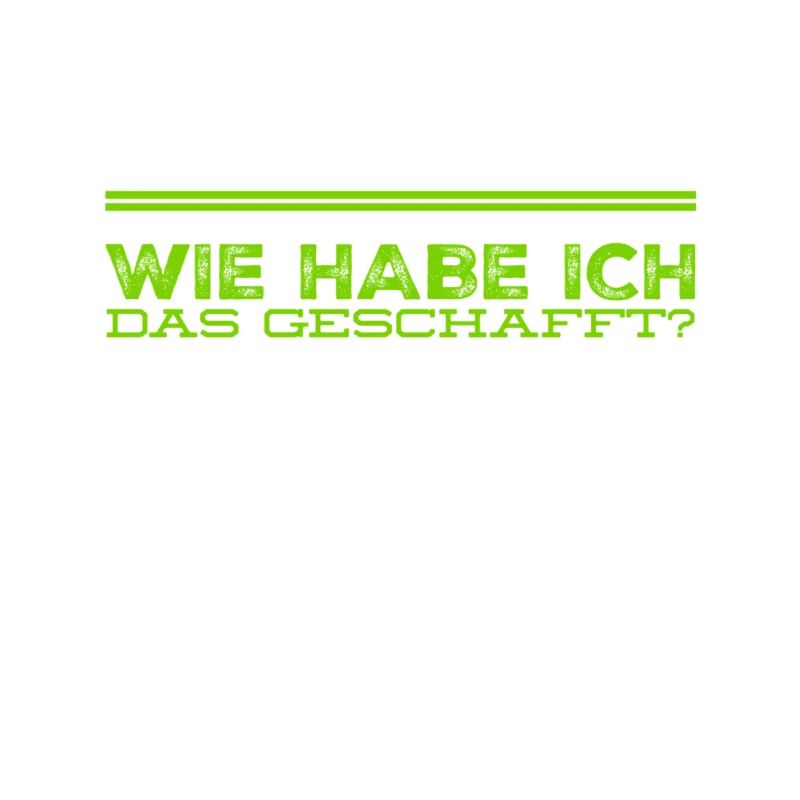 geschafft
