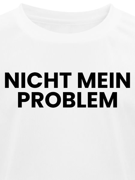 Nicht mein Problem