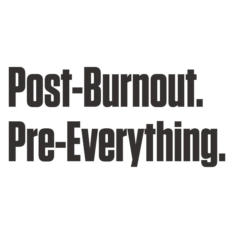Post-Burnout, vor allem