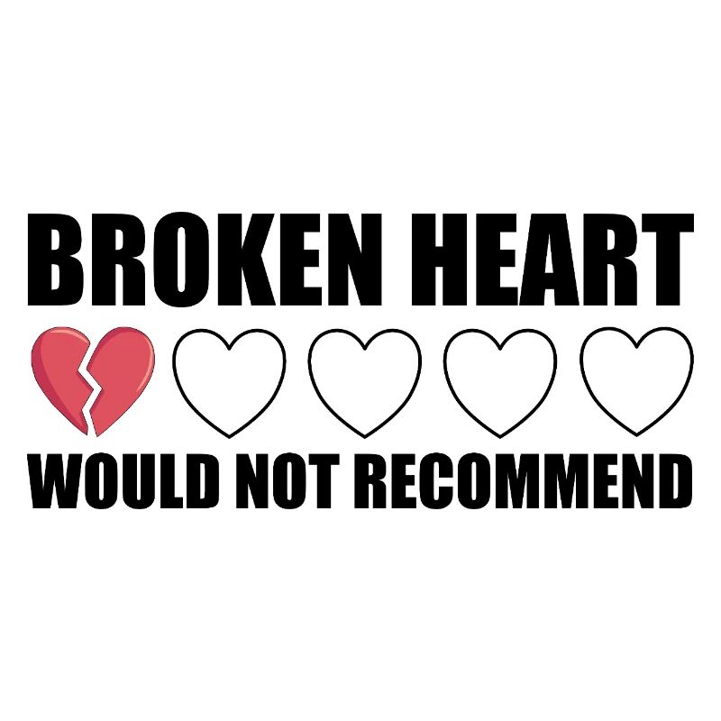 Broken Heart would not recommend Anti Valentine
