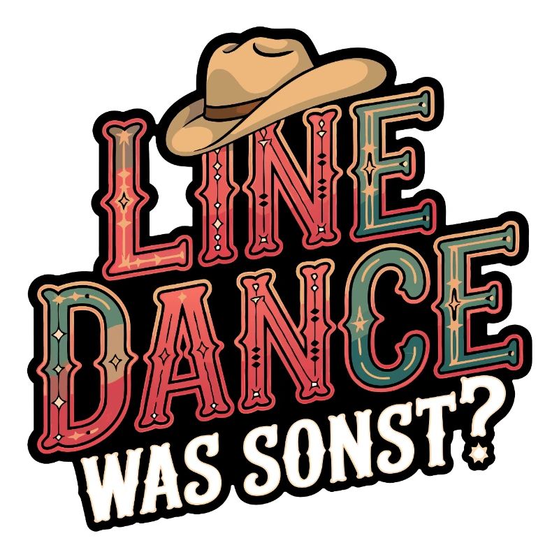 Line Dance Was sonst? Ich bin Line Dancer