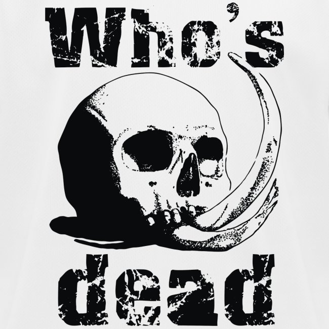 Who's dead - Black