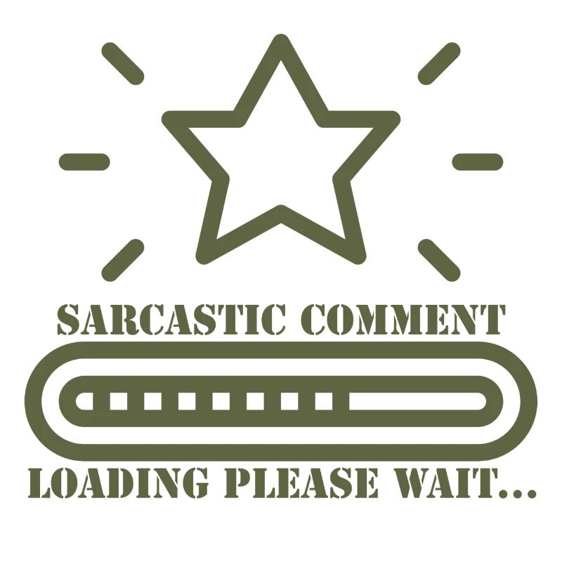 sarcastic comment loading please wait