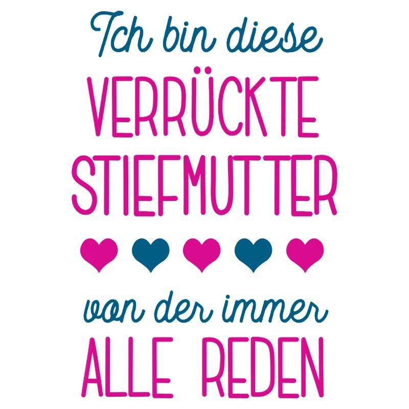 Verrückte Stiefmutter Stiefmama Ehefrau Partnerin