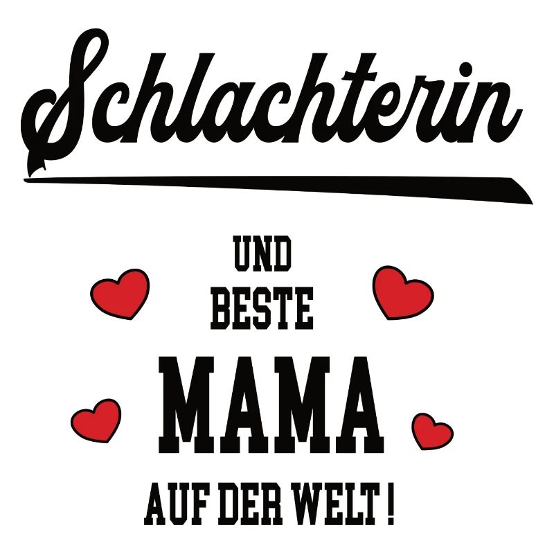 Mama Schlachterin Muttertag Geburtstag Mutter Mami