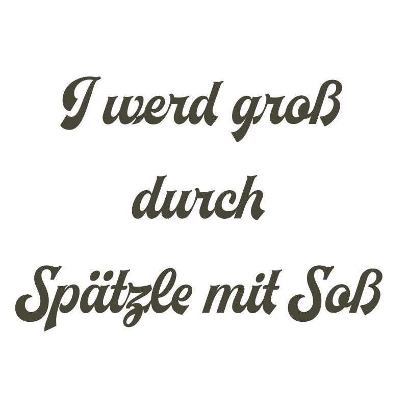 I werd groß durch Spätzle mit Soß.