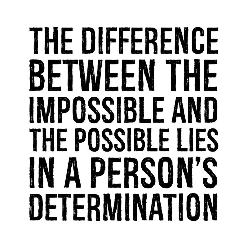the difference between the impossible and the