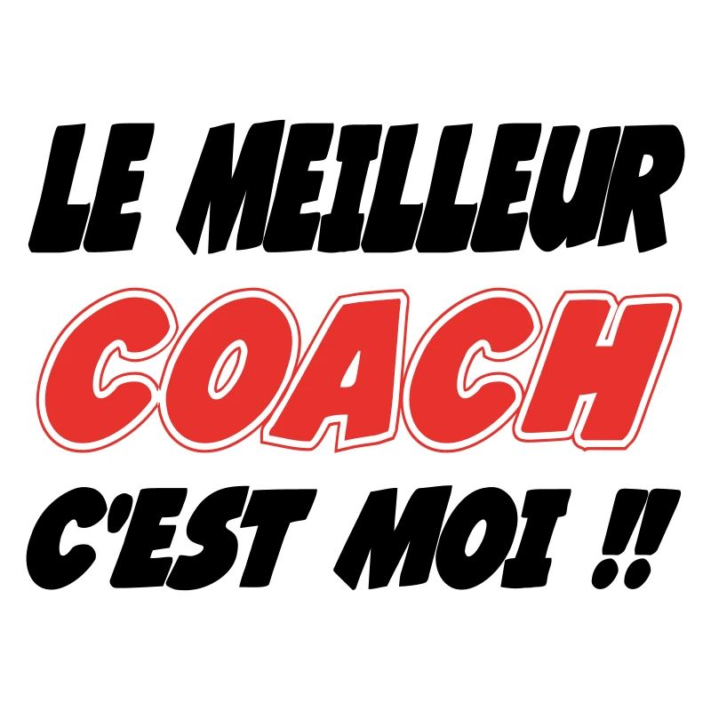 Der beste COACH bin ich!!
