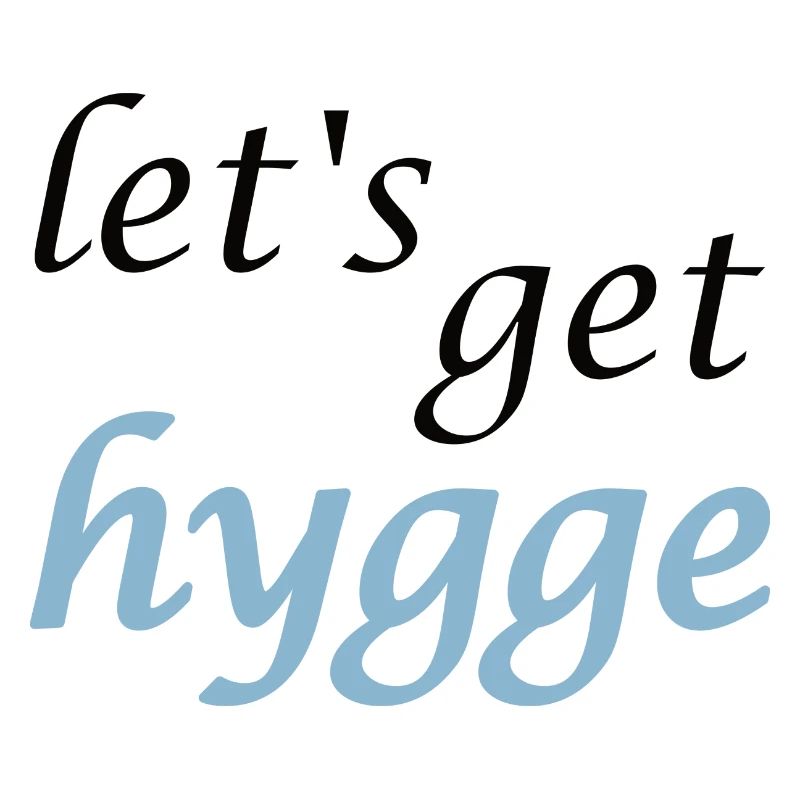 let's get hygge