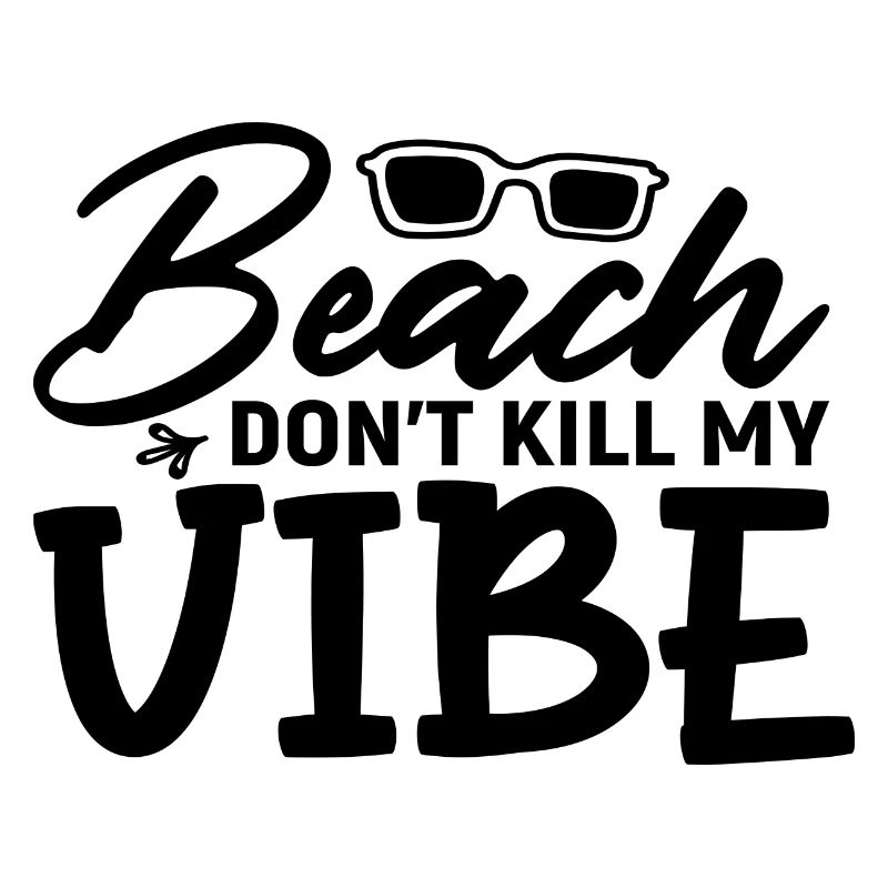 Beach don´t kill my Vibe
