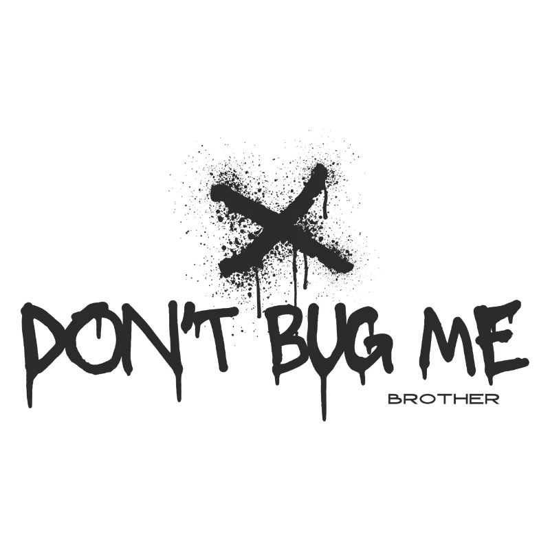 Don't Bug me