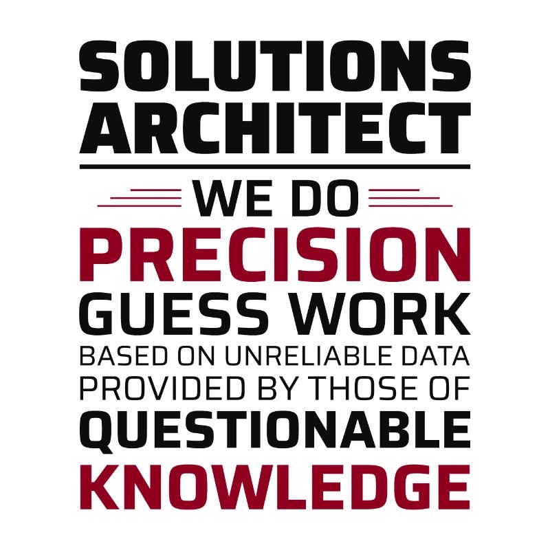 Solution Architect Architecture Funny Humour