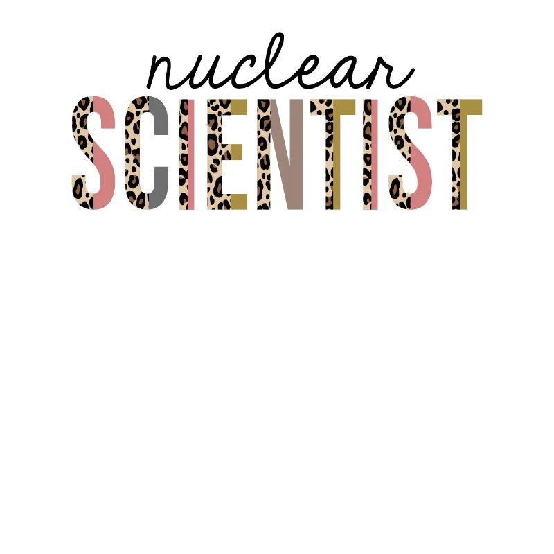Nuclear Scientist Leopard Print Funny