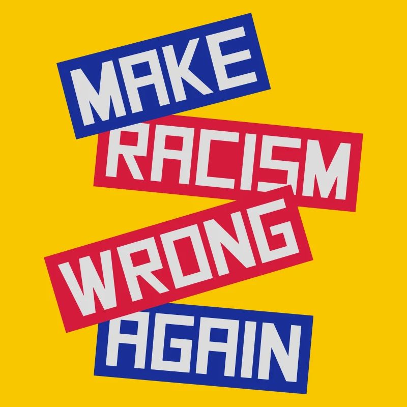 make racism wrong again