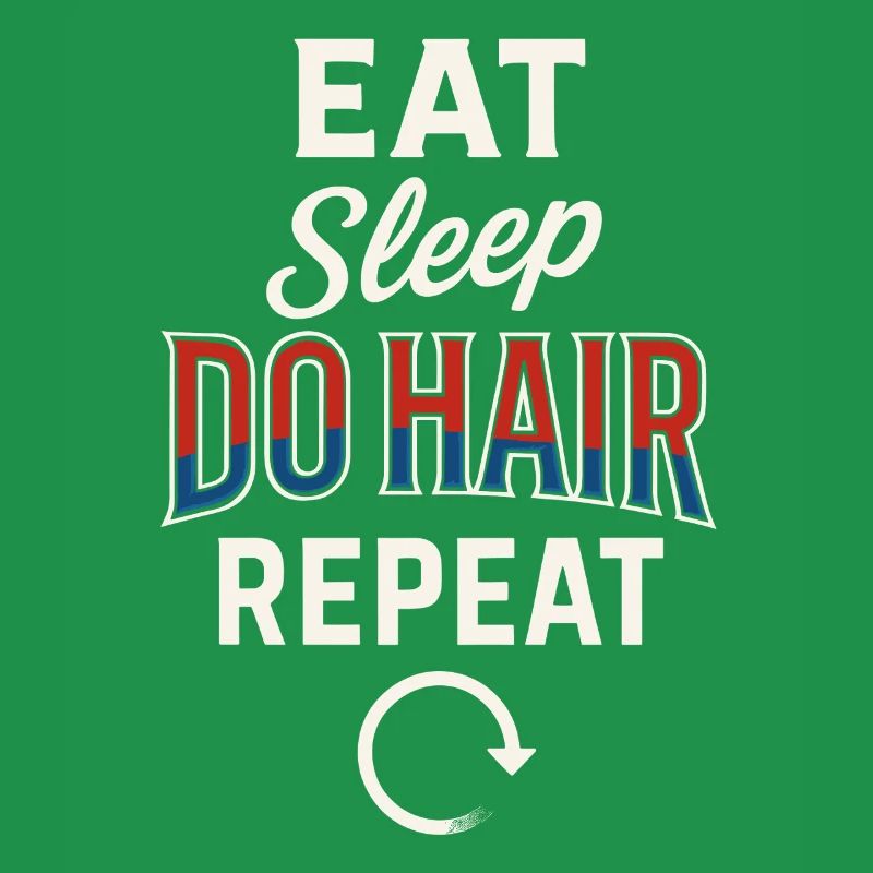 Eating Sleeping Doing Hair Repeating