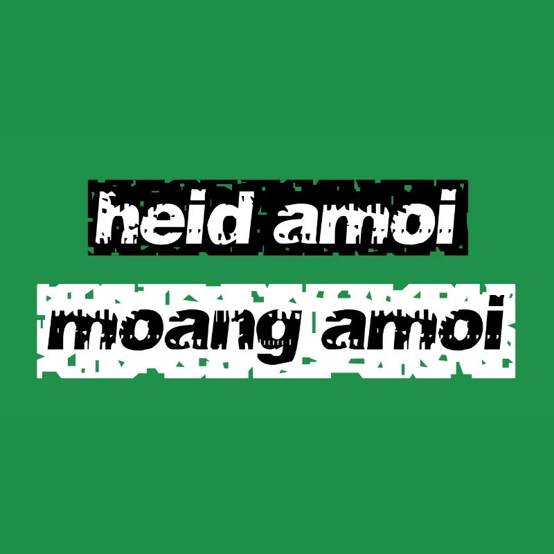 heid amoi moang amoi - heute einmal morgen einmal