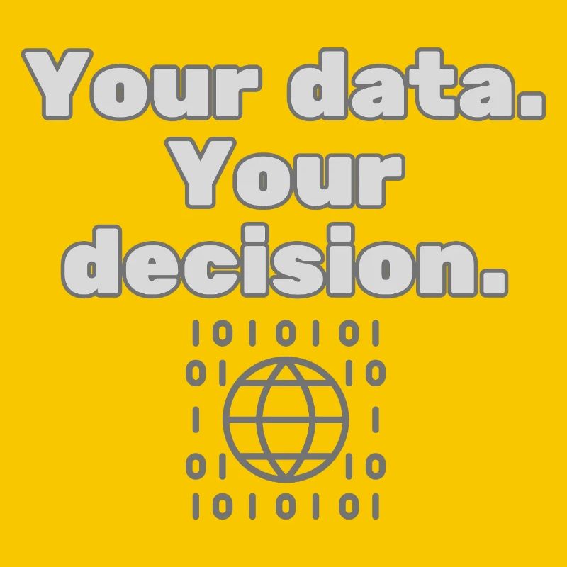 Your Data. Your Decision - Datenschutz Statement