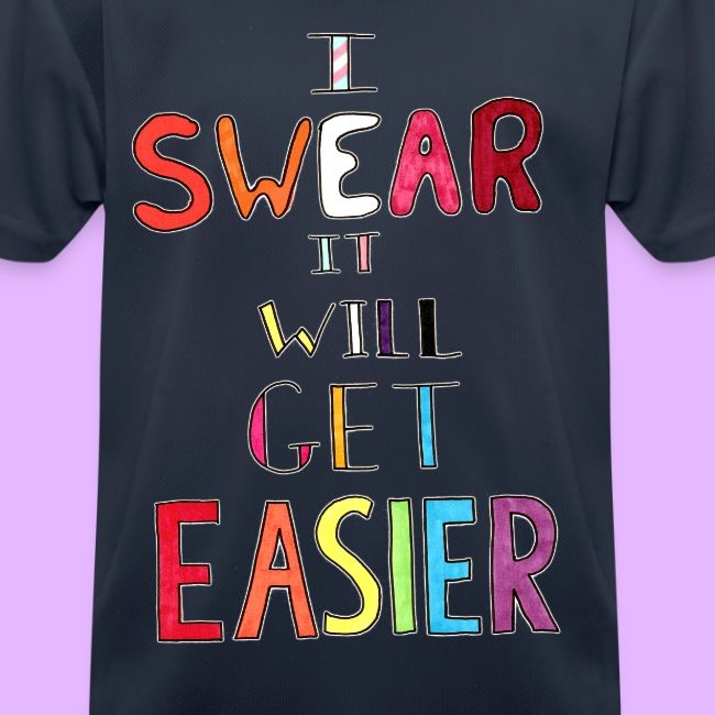 I Swear it Will Get Easier