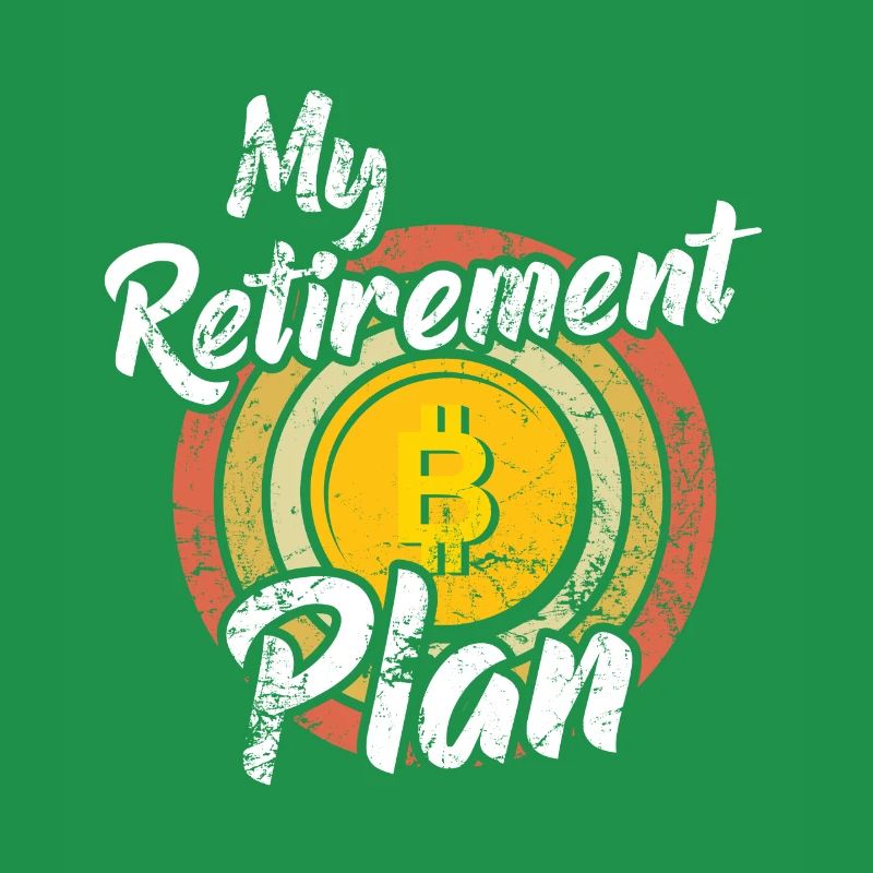 My retirement plan Bitcoin