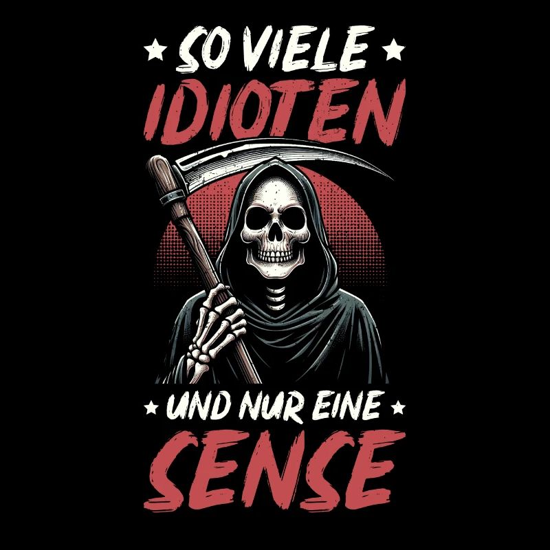 So Viele Idioten und Nur Eine Sense Sarkasmus