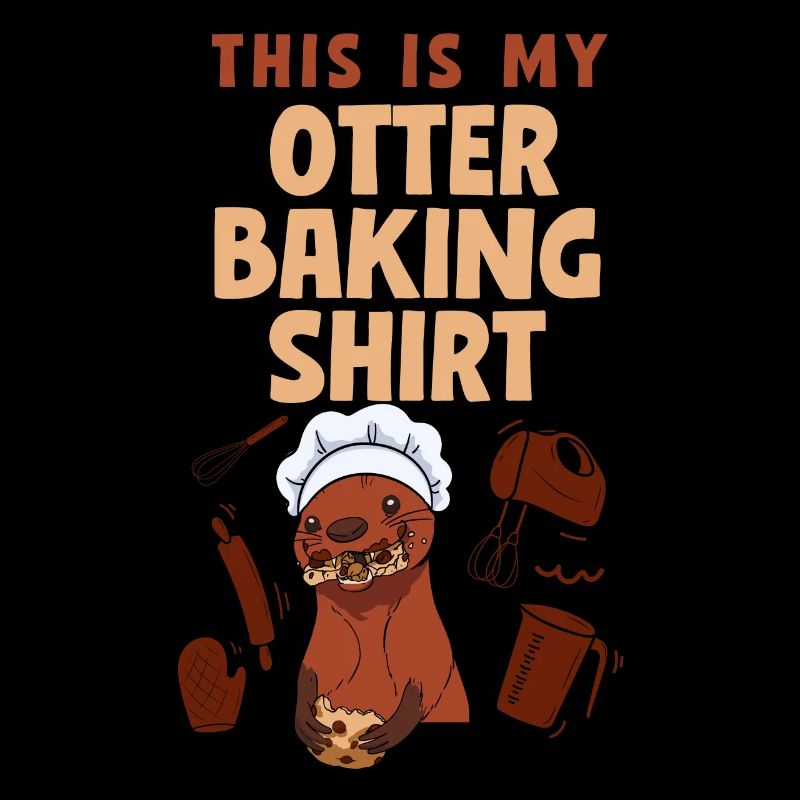 Otter Baking Pun This Is My Otter
