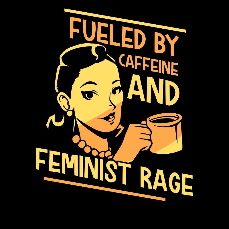 Powered by caffeine and feminist anger