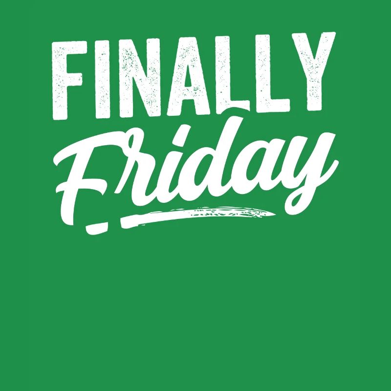 Finally Friday Sarcastic Humor Weekend
