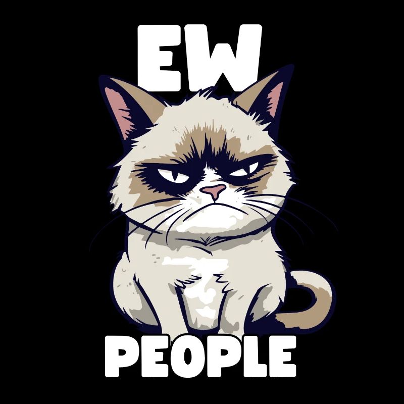 Sarkastische Grump Cat Ew, People Lustiger Spruch