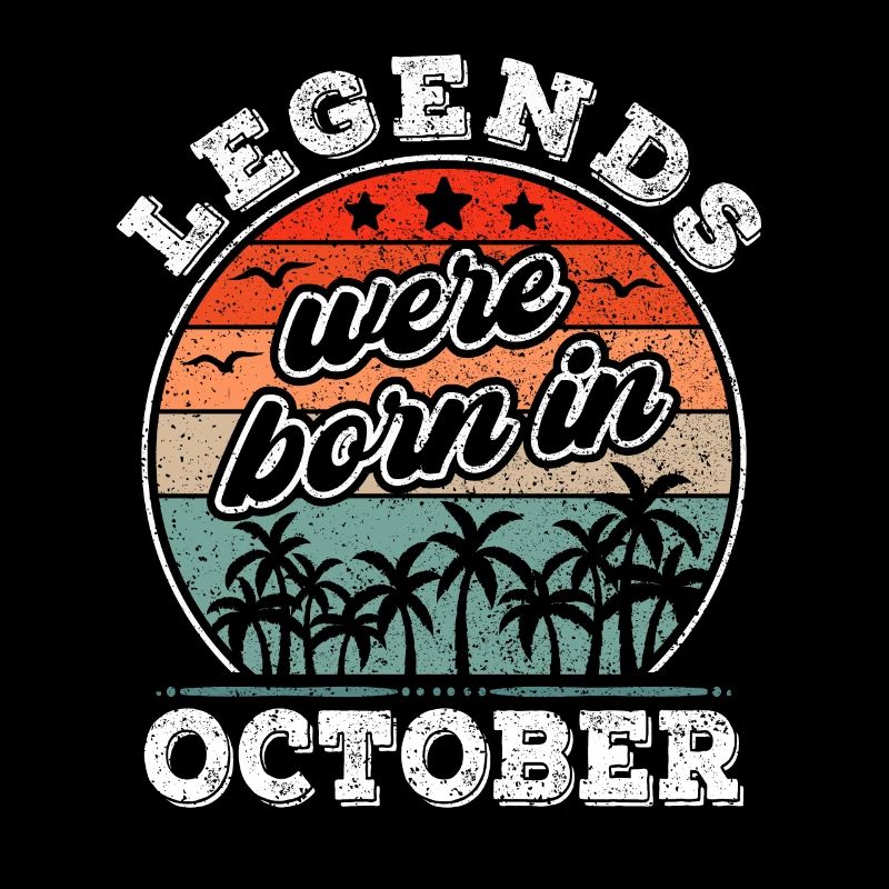 October Birthday Born in October Legend