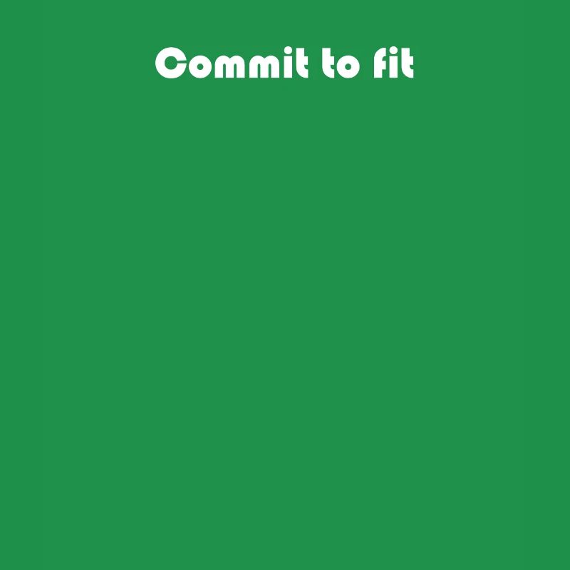 Fitness - Commit to fit