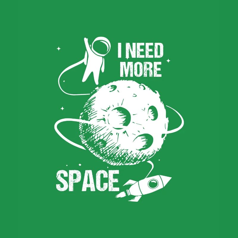 Space Need More Space Moon Rocket Astronaut