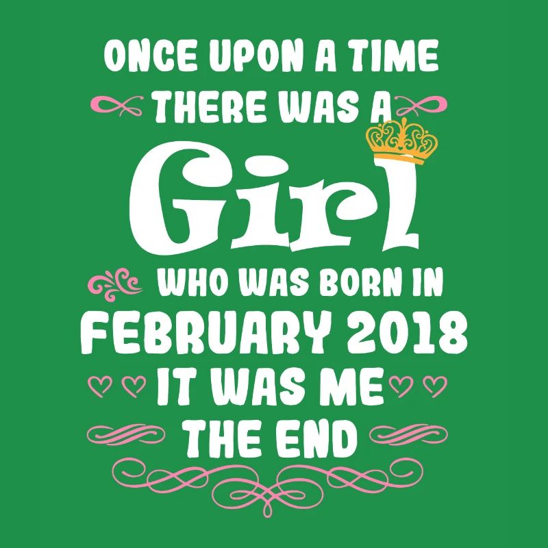 Es war einmal ein Mädchen. Februar 2018 Geburtstag