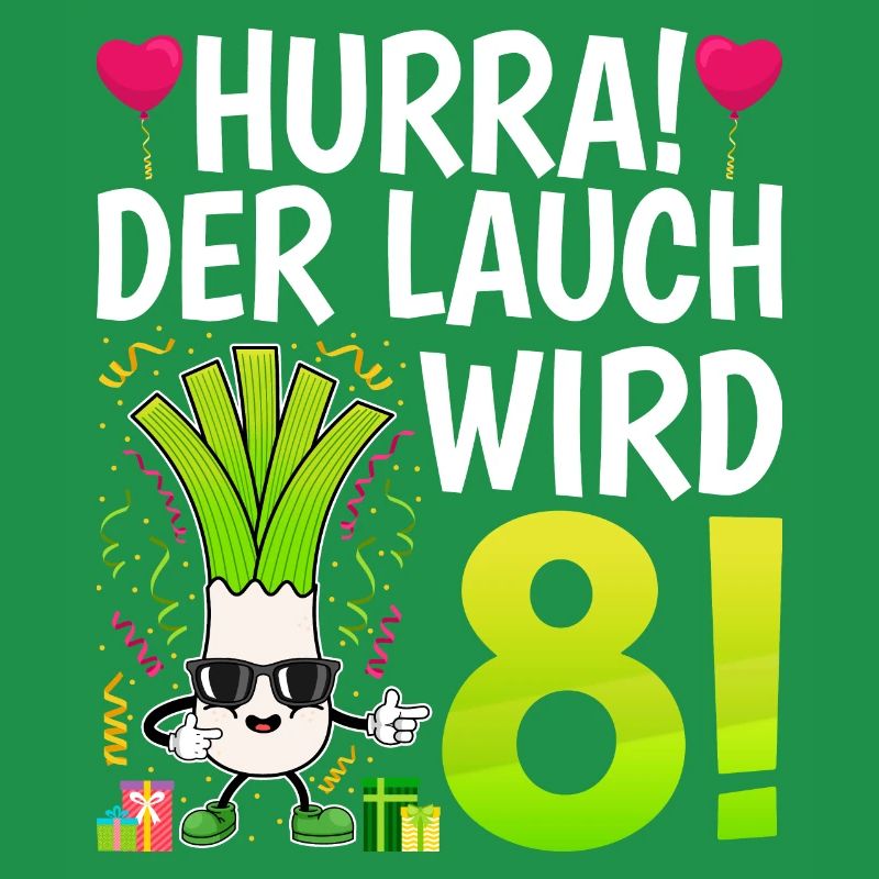 Hurra der Lauch wird 8