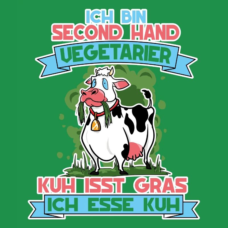 I'm Second Hand Vegetarian Cow Eats Grass