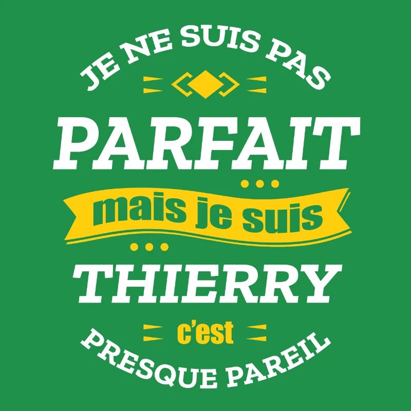 THIERRY PARFAIT - PRENOM THIERRY