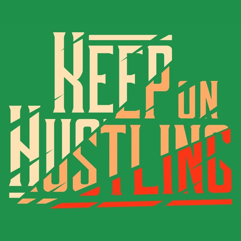 Keep on Hustling Broken Modern Design