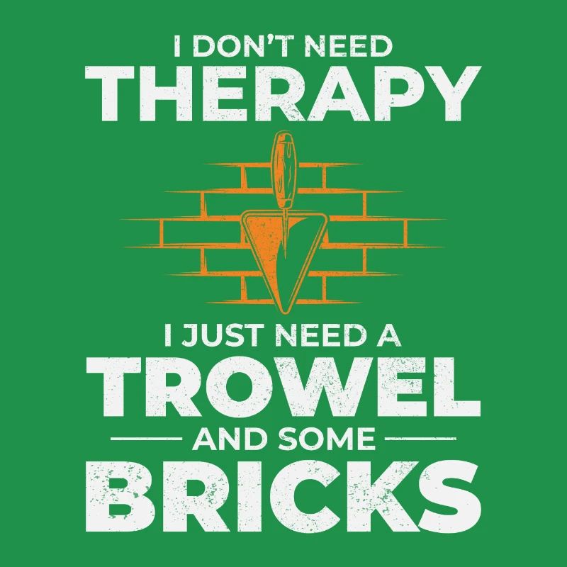 Bricklayer Therapy Trowels and Bricks Brick Mason