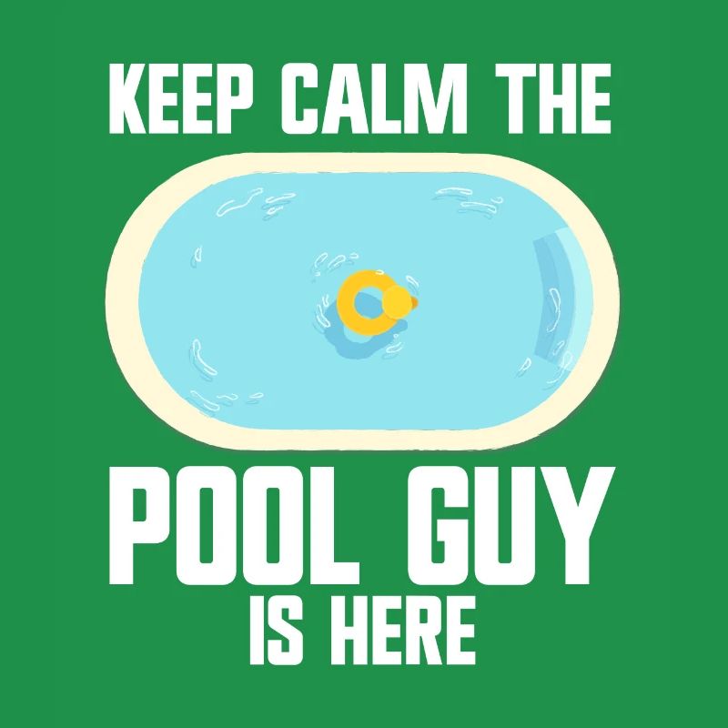 Pool Cleaner Keep Calm The Pool Guy Is Here