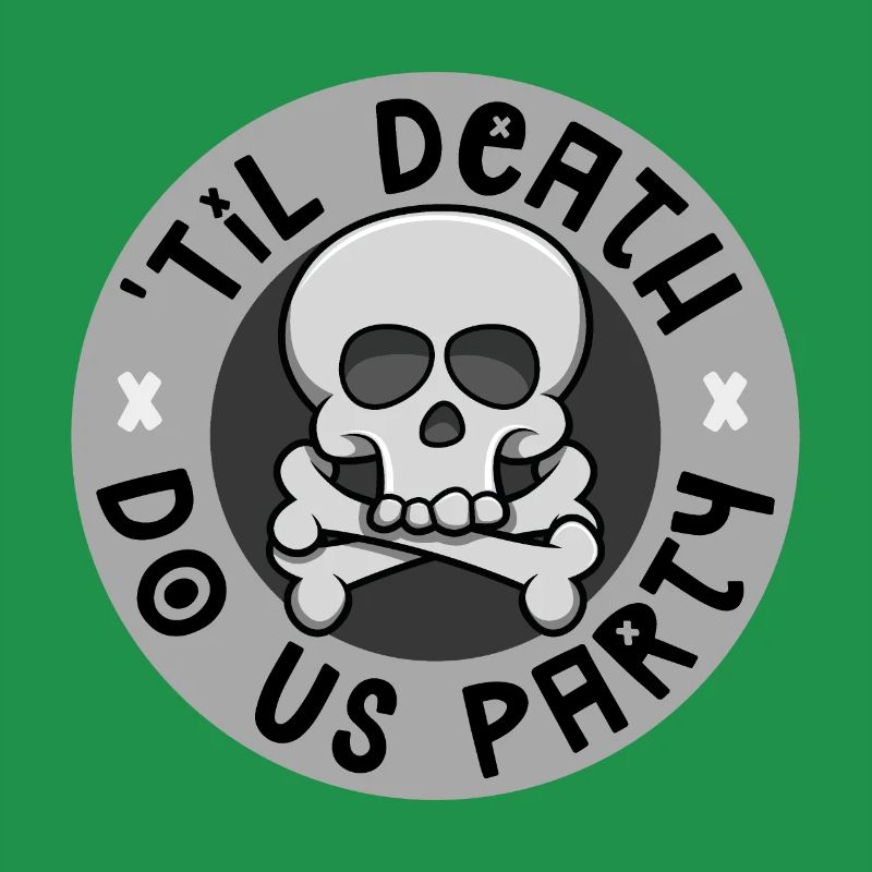 'Til death do us party