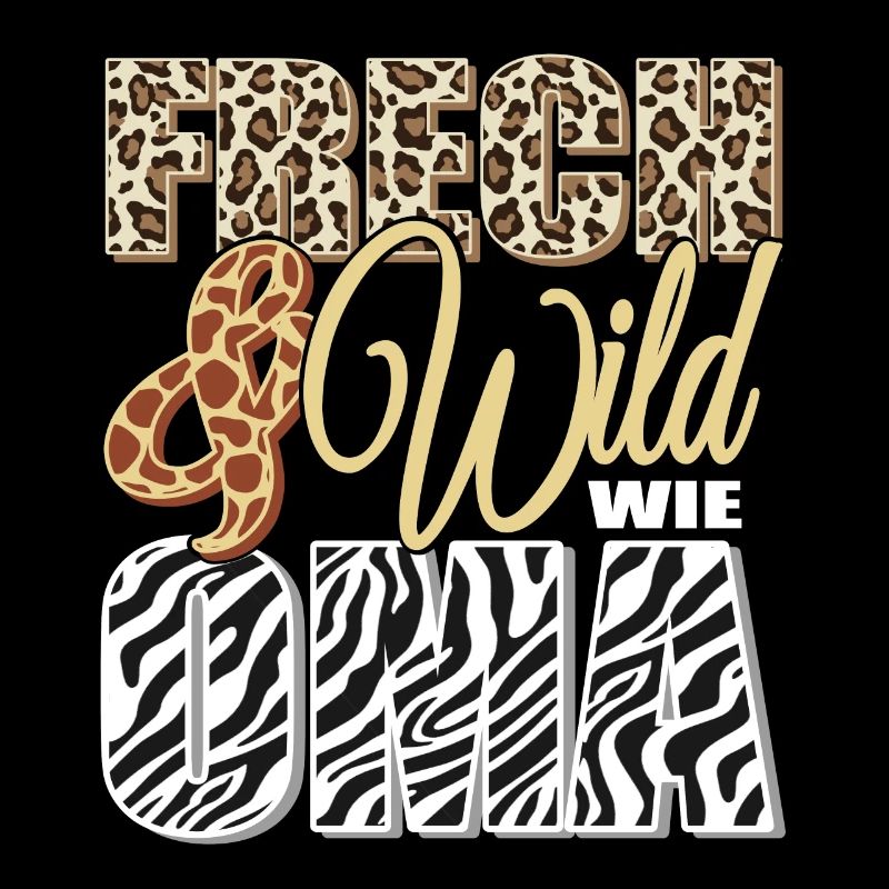 Frech und Wild wie Oma