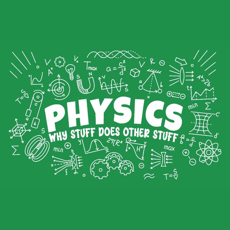 Physics Why Stuff Does Other Stuff | Funny Physici