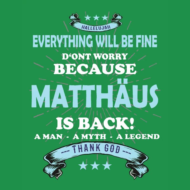 Everything will be fine Matthäus Is back