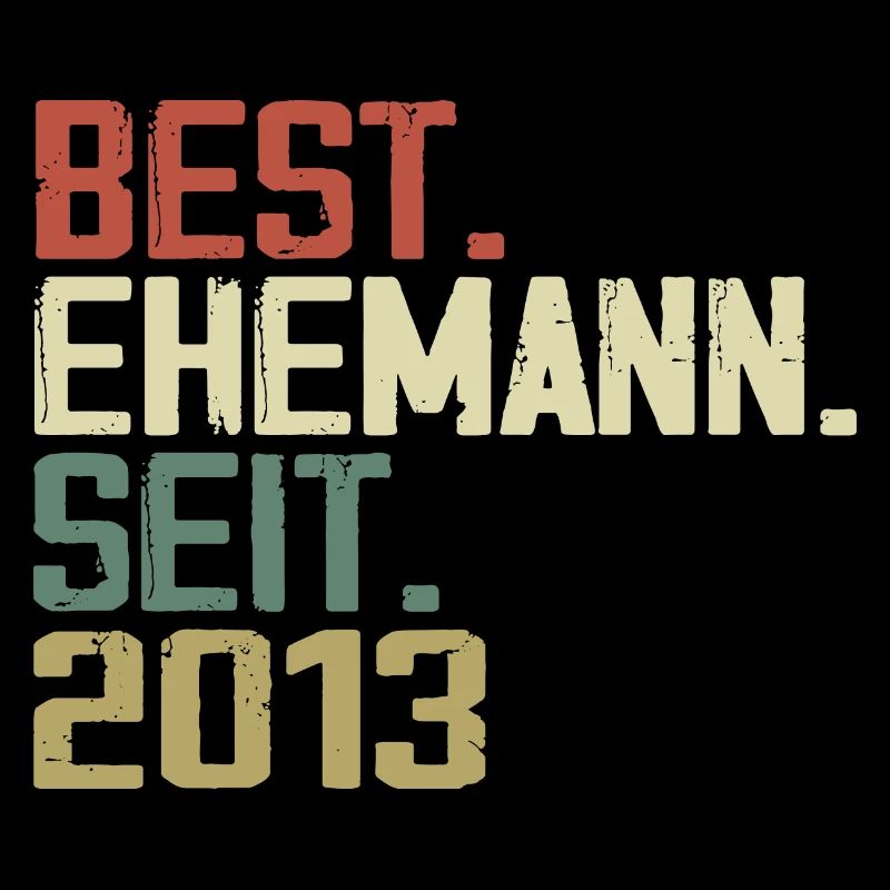 Best Ehemann Seit 2013 Geburtstagsgeschenk 2013