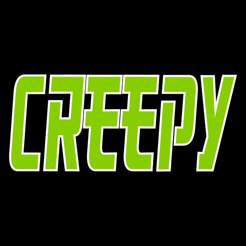 Creepy