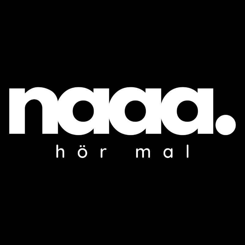 naaa hör mal - na hör mal