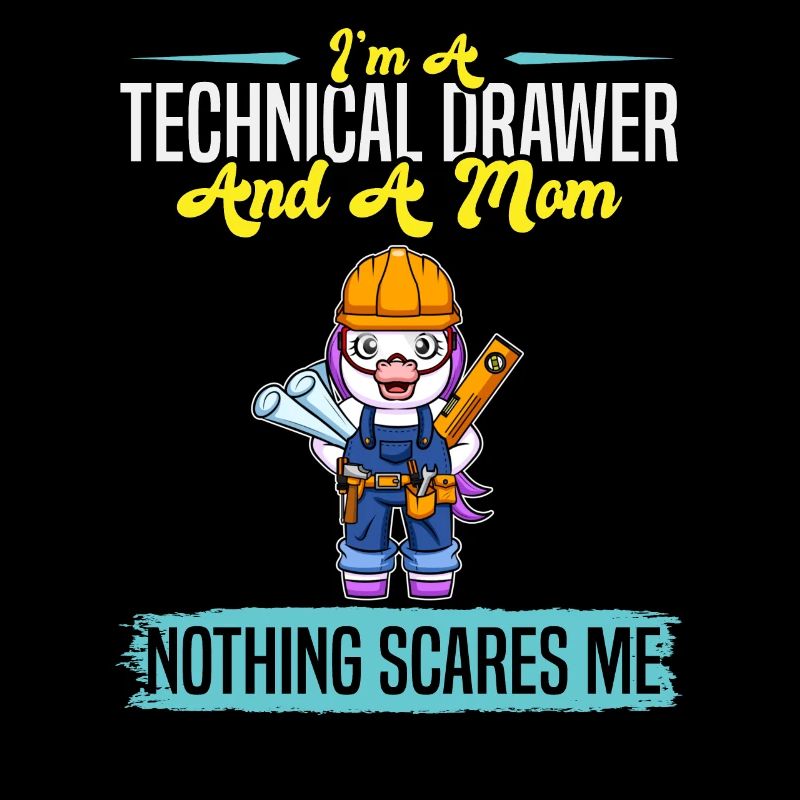 I'm A Technical Drawer And A Mom Nothing Scares Me